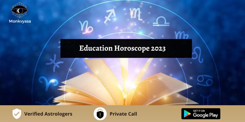 https://www.monkvyasa.com/public/assets/monk-vyasa/img/Education Horoscope 2023.jpg